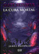 Maze Runner 3. La cura mortal - The Death Cure