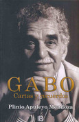 Gabo: Cartas y recuerdos - Gabo: Letters and Memories
