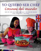 Yo quiero ser chef - I Want to be a Chef Around the World