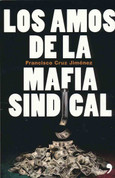 Los amos de la mafia sindical - The Lords of the Mafia Union