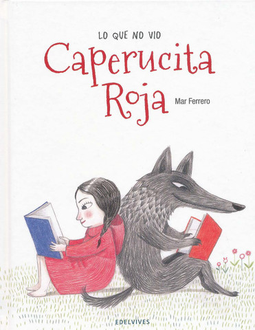Lo que no vio Caperucita Roja - What Little Red Riding Hood Didn't See