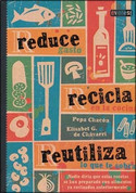 Reduce, recicla, reutiliza - Reduce, Recycle, Reuse