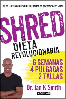 Shred: La dieta revolucionaria - Shred: The Revolutionary Diet