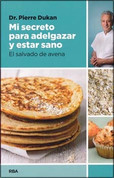 Mi secreto para adelgazar y estar sano - The Oat Bran Miracle