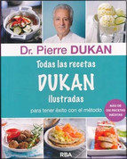 Todas las recetas de Dukan ilustradas - The Dukan Diet Recipe Book