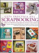 Guía práctica del scrapbooking - The Complete Practical Guide to Scrapbooking