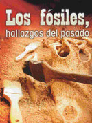 Los fósiles, hallazgos del pasado - Fossils, Uncovering the Past