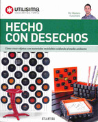 Hecho con desechos - Recycled Crafts