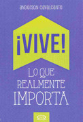 ¡Vive! Lo que realmente importa - Live! That's All that Matters