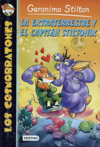 Los Cosmorratones 2. La extraterrestre y el Capitán Stiltonix - Spacemice 2: You're Mine, Captain!