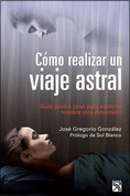 Cómo realizar un viaje astral - How to Perform Astral Projection
