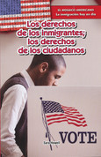 Los derechos de los inmigrantes; los derechos de los ciudadanos - Immigrants' Rights, Citizens' Rights