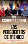 Los conspiradores y las vergüenzas de México - Mexico's Conspirators and Disgraces