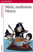 Mala, malísima Marta - Bad, Super Bad Marta