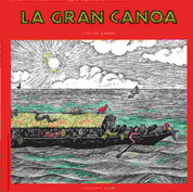 La gran canoa - The Great Canoe