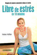 Libre de estrés en 10 minutos - Stress Free in 10 Minutes