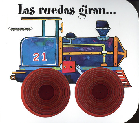 Las ruedas giran - The Wheels Go Round