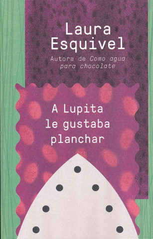 A Lupita le gustaba planchar - Lupita Always Liked to Iron