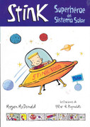 Stink superhéroe del Sistema Solar - Stink, Solar System Superhero