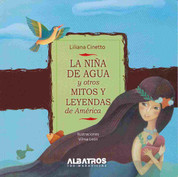 La niña de agua y otros mitos y leyendas de América - The Girl from the Water and Other Latin American Myths and Legends