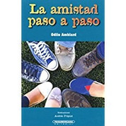 La amistad paso a paso - Friendship Step By Step