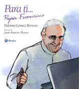 Para ti... Papa Francisco - Presenting Pope Frances