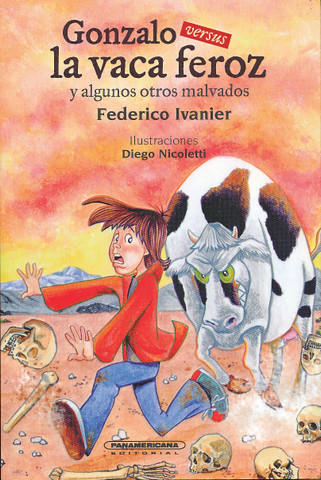 Gonzalo versus la vaca feroz y algunos otros malvados - Gonzalo vs. the Ferocious Cow and Other Woes