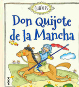 Quién es Don Quijote de la Mancha - Who Is Don Quixote?