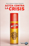 Actúa contra la crisis - Act Against the Crisis