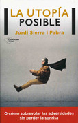 La utopía posible - Utopia Is Possible