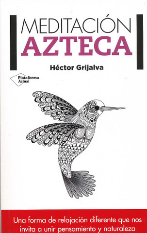 Meditación azteca - Aztec Meditation