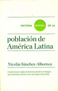 Historia mínima de la población de América Latina - A Brief History of the Latin American Population