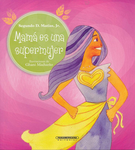 Mamá es una supermujer - Mommy Is Superwoman!