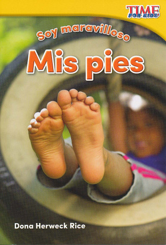 Soy maravilloso: Mis pies - Marvelous Me: My Feet