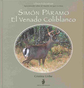 Simón Páramo el venado coliblanco - Simon Paramo, the White Tailed Deer