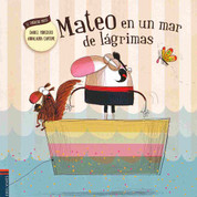 Mateo en un mar de lágrimas - Mateo in a Sea of Tears