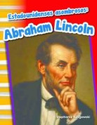 Estadounidenses asombrosos: Abraham Lincoln - Amazing Americans: Abraham Lincoln