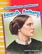 Estadounidenses asombrosos: Susan B. Anthony - Amazing Americans: Susan B. Anthony