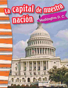 La capital de nuestra nación: Washington D.C. - Our Nation's Capital: Washington D.C.