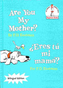 Are You My Mother?/¿Eres tú mi mamá?