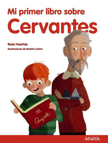 Mi primer libro sobre Cervantes - My First Book about Cervantes