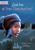 ¿Qué fue el Tren Clandestino? - What Was the Underground Railroad?