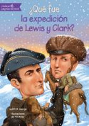 ¿Qué fue la expedición de Lewis y Clark? - What Was the Lewis and Clark Expedition?