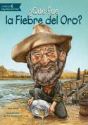 ¿Qué fue la Fiebre de Oro? - What Was the Gold Rush?