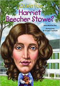 ¿Quién fue Harriet Beecher Stowe? - Who Was Harriet Beecher Stowe?