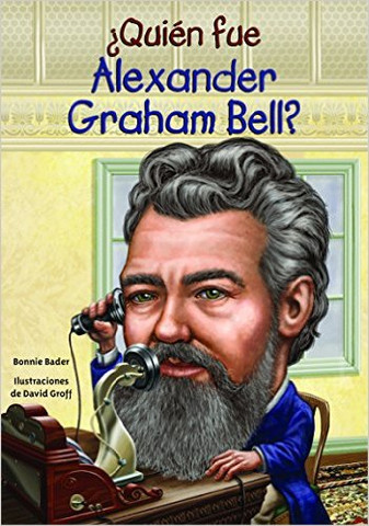 ¿Quién fue Alexander Graham Bell? - Who Was Alexander Graham Bell?