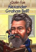 ¿Quién fue Alexander Graham Bell? - Who Was Alexander Graham Bell?