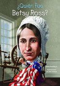 ¿Quién fue Betsy Ross? - Who Was Betsy Ross?