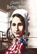 ¿Quién fue Betsy Ross? - Who Was Betsy Ross?