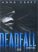 Deadfall. Atrapada - Deadfall